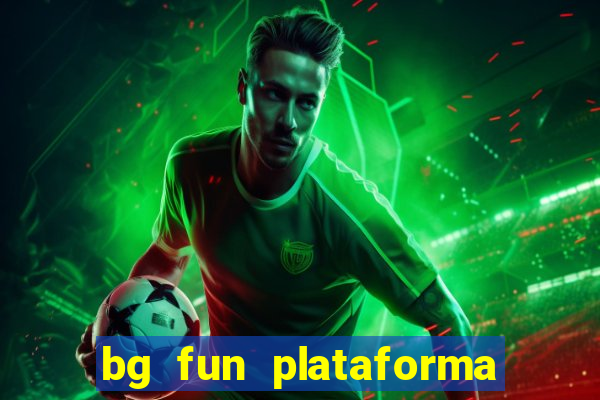 bg fun plataforma de jogos